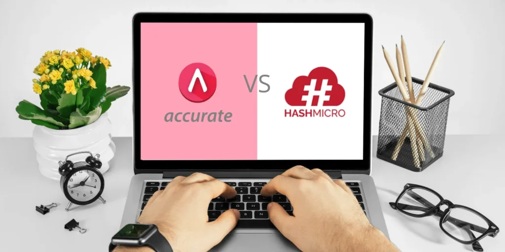 Accurate vs HashMicro Mana Lebih Efisien untuk UMKM